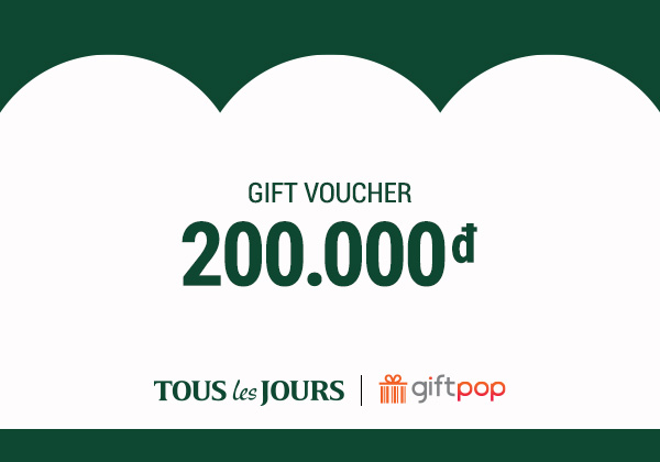 [Giftpop] Phiếu quà tặng TOUS les JOURS 200K