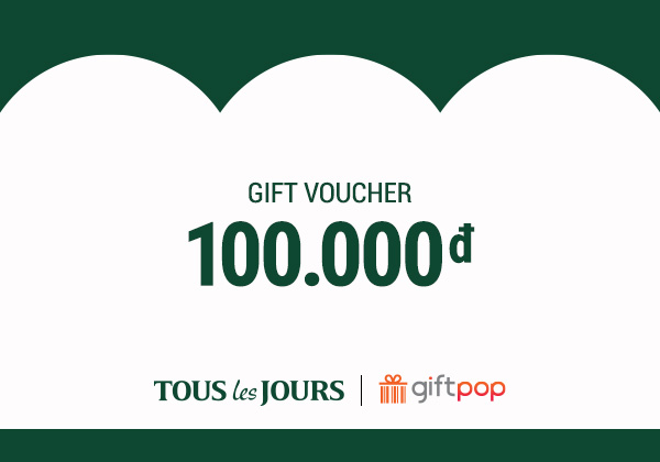 [Giftpop] Phiếu quà tặng TOUS les JOURS 100K